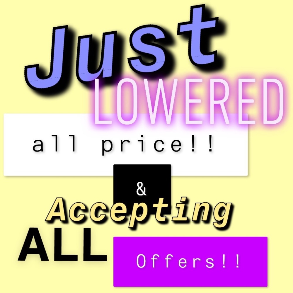 ACCEPTING ALL OFFERS!